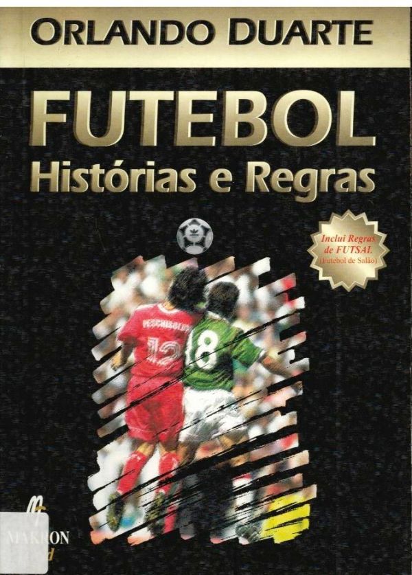 Futebol Histórias e Regras - 797 DUA